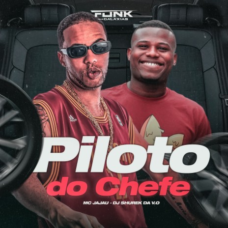 Piloto do Chefe ft. DJ Shurek da V.O | Boomplay Music