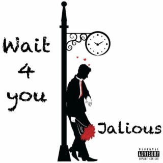 Wait 4 You