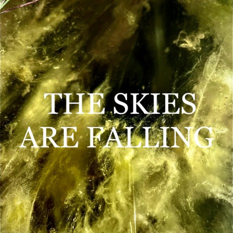 The Skies Are Falling ft. Einar Vilberg | Boomplay Music