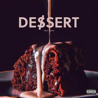 Dessert lyrics | Boomplay Music