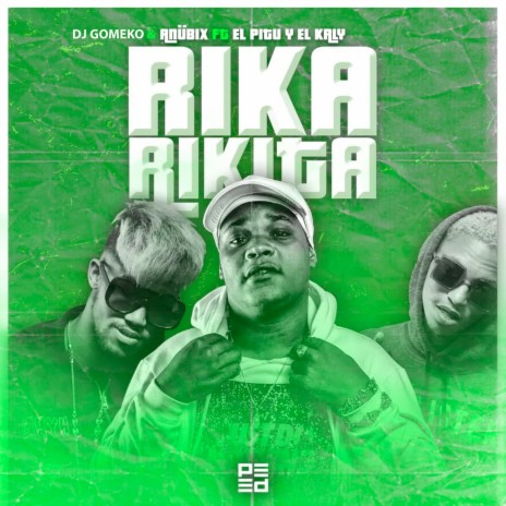 Rika Rikita ft. Anübix, El Krly & El Pitu | Boomplay Music