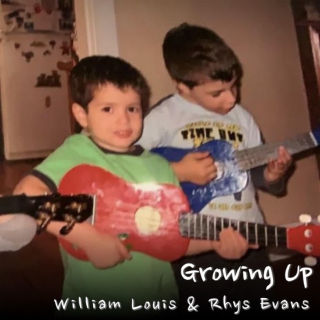 Growing Up ft. William Louis | Boomplay Music