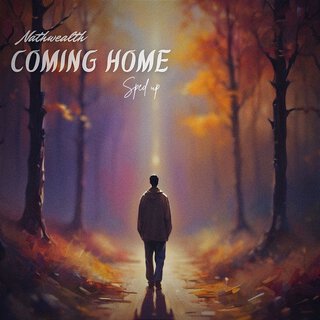 Coming Home (Sped up Version)