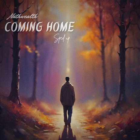 Coming Home (Sped up Version) | Boomplay Music