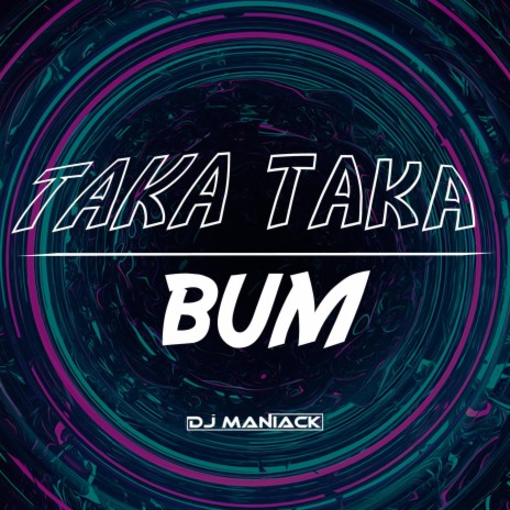 Taka Taka Bum | Boomplay Music