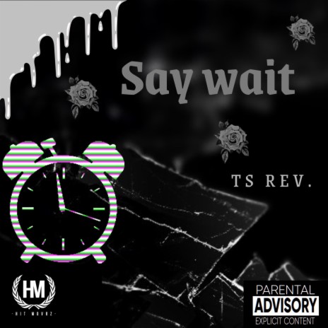 Say wait | Boomplay Music