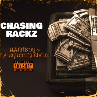 chasing rackz ft. LawgucciTheDon lyrics | Boomplay Music