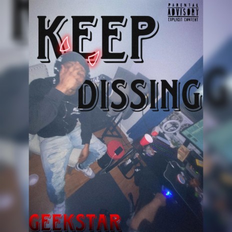 Geekstar-Keep dissing | Boomplay Music