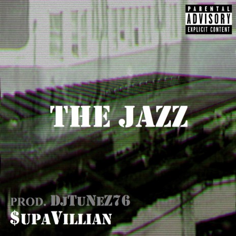 The Jazz ft. DjTuNeZ76 | Boomplay Music