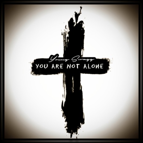 You Are Not Alone | Boomplay Music