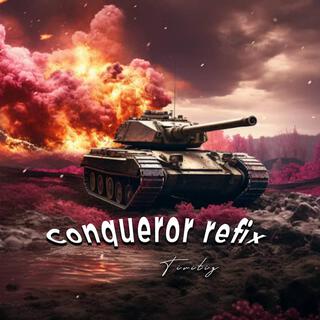 Conqueror (refix)