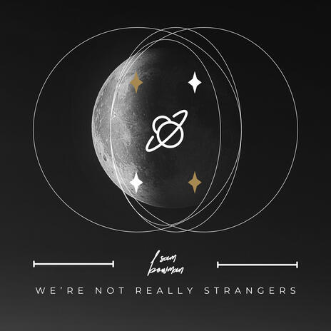 WE'RE NOT REALLY STRANGERS ft. Ben Lawrence | Boomplay Music