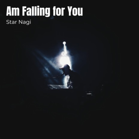Am Falling for You | Boomplay Music