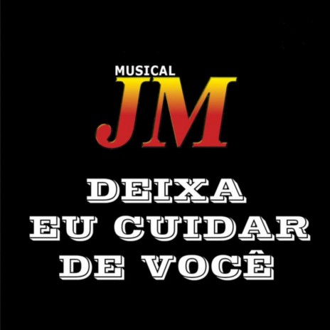 Deixa Eu Cuidar de Você | Boomplay Music