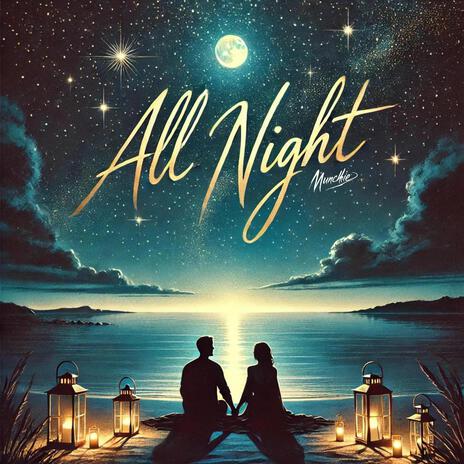 All Night | Boomplay Music