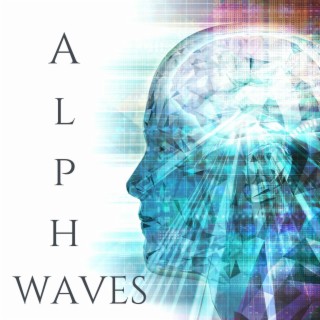 Alpha Waves: Super Intelligence, Activate 100% Brain Potential, Beta Waves (Brainwaves)