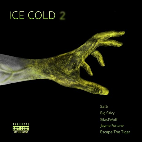 ICE COLD 2 ft. Jayme Fortune, Escape the Tiger, Silas1Wolf & Big Skivy | Boomplay Music