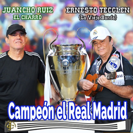 Campeón el Real Madrid ft. Juancho Ruiz (El Charro)