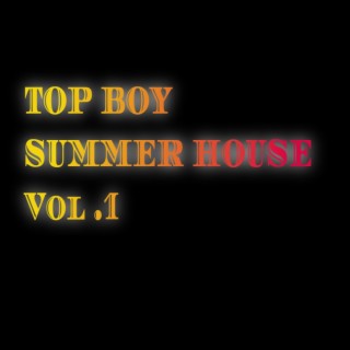 Top Boy Summer House vol.1