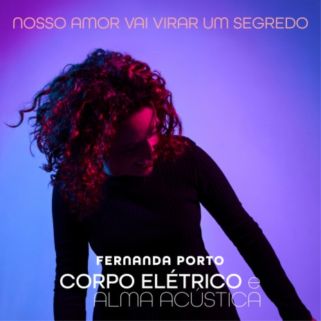 "Nosso amor vai virar um segredo" | Boomplay Music