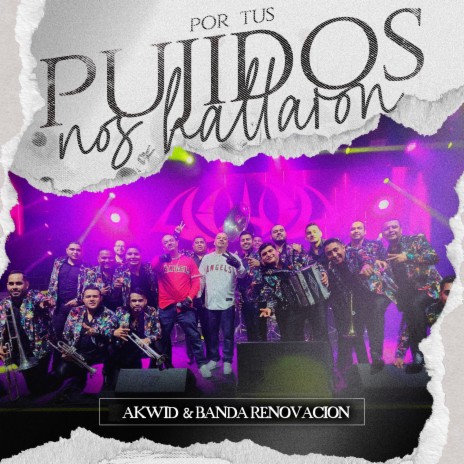 Por Tus Pujidos Nos Hallaron ft. Banda Renovacion | Boomplay Music