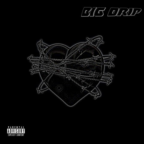 BIG DRIP | Boomplay Music