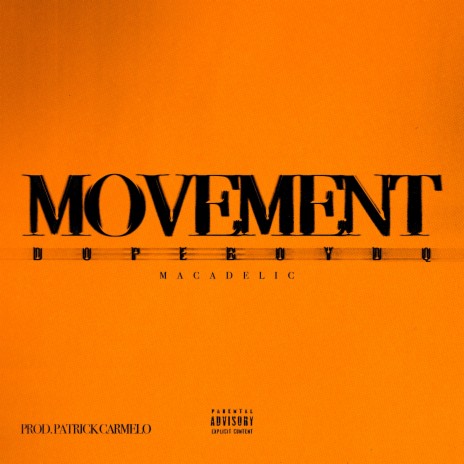 MOVEMENT ft. DopeBoy DQ & Patrick Carmelo