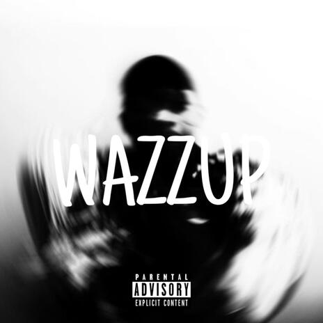 WAZZUP | Boomplay Music