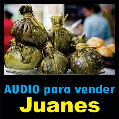 Audio para vender juanes