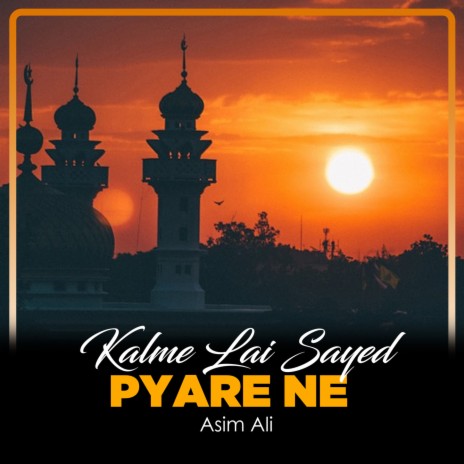 Kalme Lai Sayed Pyare Ne | Boomplay Music