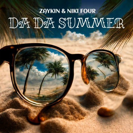 Da Da Summer ft. Niki Four | Boomplay Music