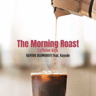 The Morning Roast Caffeine Kick