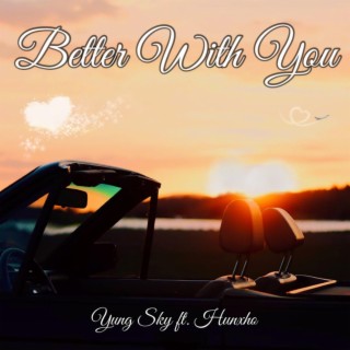 Better With You