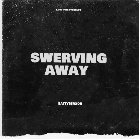 Swerving away | Boomplay Music