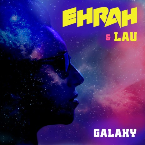 Galaxy ft. LAU | Boomplay Music