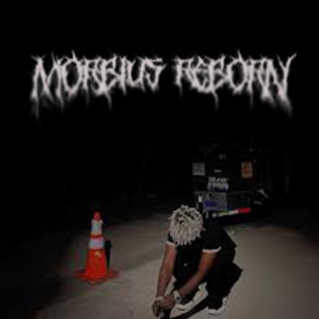 MORBIUS REBORN ft. Prod. Haydanger