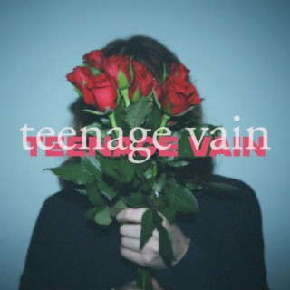 Teenage Vain lyrics | Boomplay Music