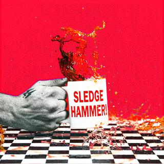 SLEDGEHAMMER! lyrics | Boomplay Music