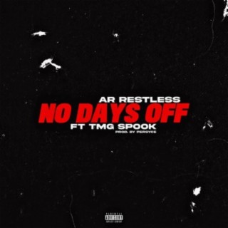 NO DAYS OFF (feat. T.M.G Spook)