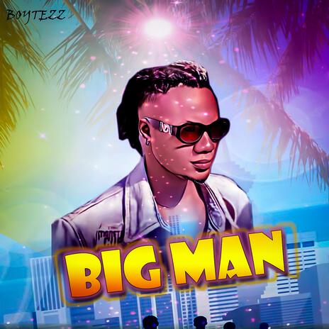 Big Man | Boomplay Music