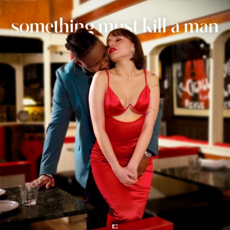 Something Must Kill A Man | Boomplay Music
