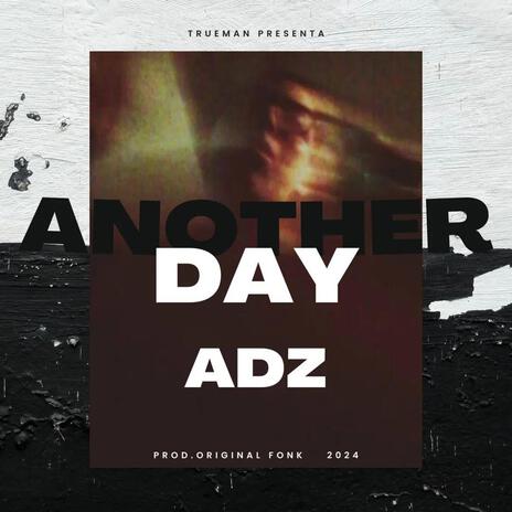 Another Day ft. Original Fonk | Boomplay Music