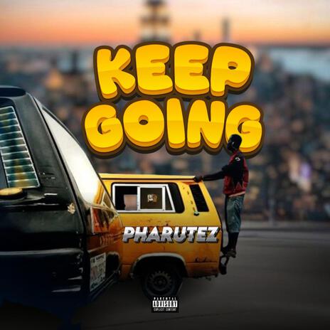 Keep going | Boomplay Music