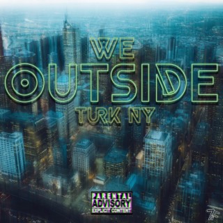 We Outside lyrics | Boomplay Music