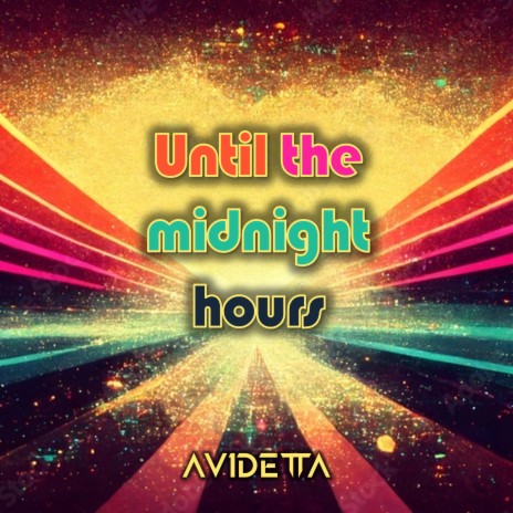 UNTIL THE MIDNIGHT HOURS | Boomplay Music