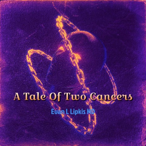 A Tale of Two Cancers | Boomplay Music