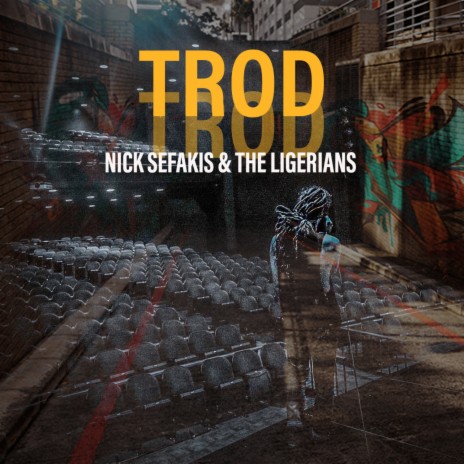Trod ft. The Ligerians | Boomplay Music