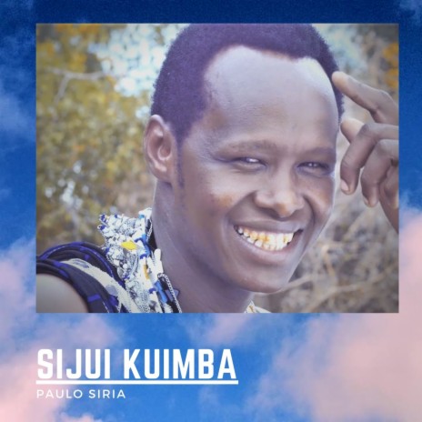 Sijui Kuimba | Boomplay Music