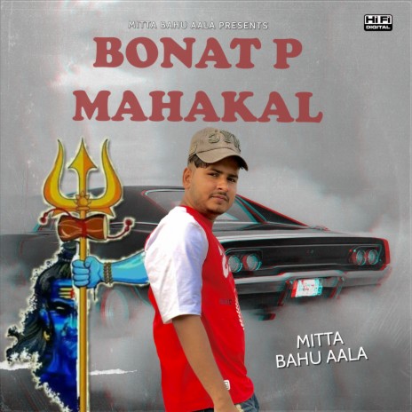 Bonat P Mahakal ft. Ashish Dhawan & Ankush Balhara | Boomplay Music