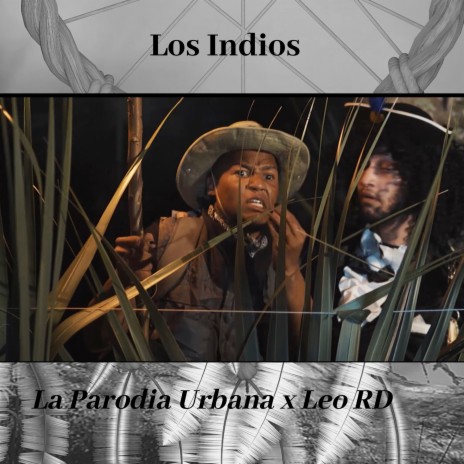 Los Indios ft. La Parodia Urbana | Boomplay Music